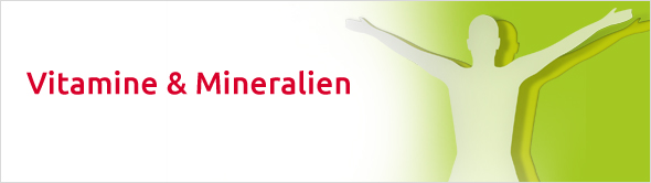 Vitamine & Mineralien